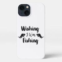 Wishing I was fishing funny quote