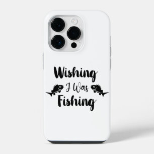 Wishing I was fishing funny quote iPhone 14 Pro Case