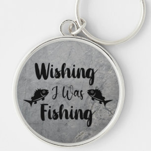 Wishing I was fishing funny quote Keychain