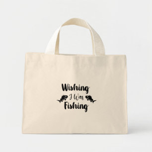 Wishing I was fishing funny quote Mini Tote Bag