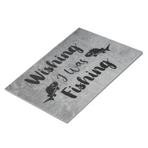 Wishing I was fishing funny quote Notepad