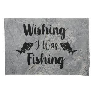 Wishing I was fishing funny quote Pillowcase