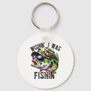 Wishing I Was Fishing Large Mouth B Funny Fisherma Keychain