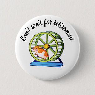 Wishing Retirement Hamster 2 Inch Round Button