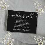 Wishing Well Black And White Script Wedding Enclosure Card<br><div class="desc">This elegant black and white wedding wishing well enclosure card can be personalized with your special message and names! Designed by Thisisnotme©</div>