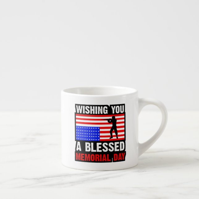 Wishing You A Blessed Memorial Day Espresso Cup (Right)