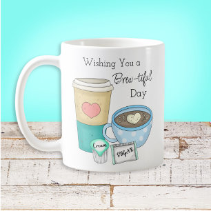 Wishing You a Brew-tiful Day   Coffee Pun Mug