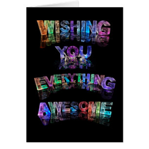 Wishing You Everything Awesome