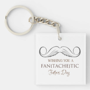 Wishing you to fan [erases] tic Father's Day Keychain