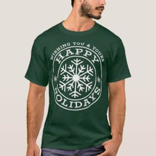 Wishing You & Yours Happy Holidays Snowflake Graph T-Shirt
