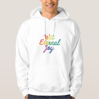 Wit Eternal Joy - Rainbow Typography Art Hoodie