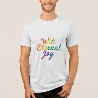 Wit Eternal Joy - Rainbow Typography Art Tri-Blend Shirt