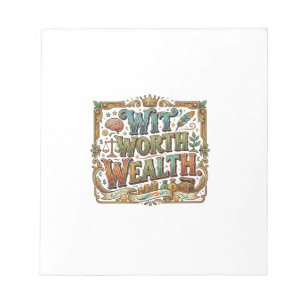 Wit Worth Wealth – Clever Quote Typography Notepad
