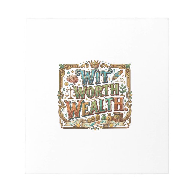 Wit Worth Wealth – Clever Quote Typography Notepad (Front)