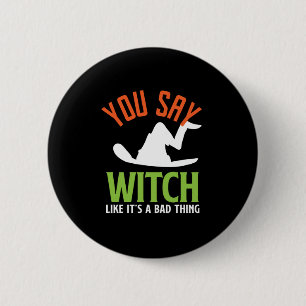 Witch and Witchcraft Puns Funny Halloween 2 Inch Round Button