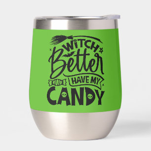 Witch Better Have My Candy