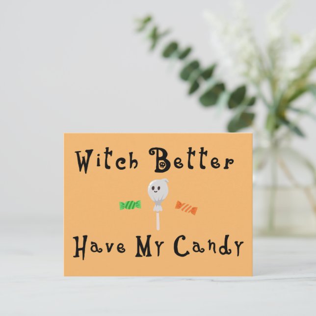 Witch Better Have My Candy | Black Letters Holiday Postcard (Standing Front)