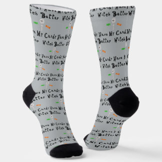 Witch Better Have My Candy | Black Letters Socks