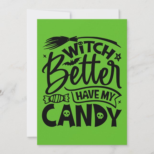 Witch Better Have My Candy Card (Front)