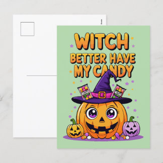 Witch Better Have My Candy – Cute Kawaii Halloween Holiday Postcard