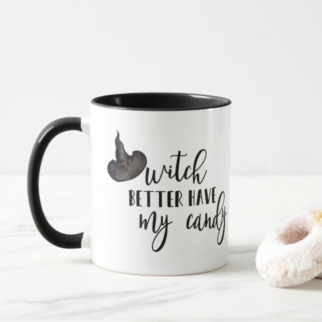Witch Better Have My Candy Mug (With Donut)