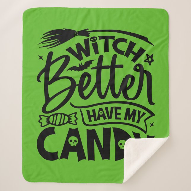 Witch Better Have My Candy Sherpa Blanket (Front)