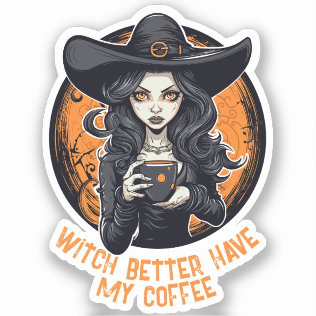 witch better have my coffee (Front)