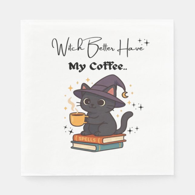 Witch Better Have My Coffee Classic T-Shirt Napkin (Front)