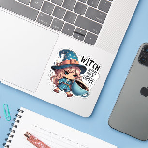 Witch Better Have My Coffee – Cute Funny Halloween