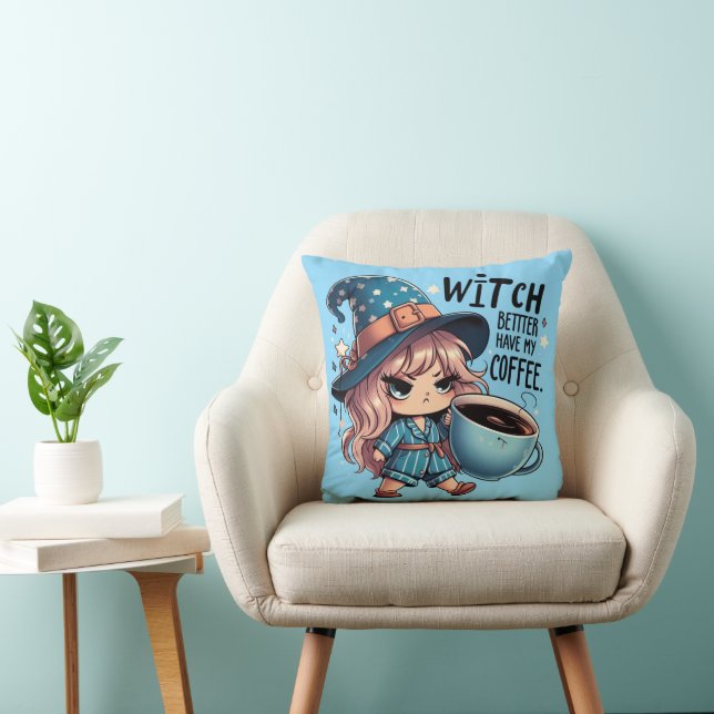 Witch Better Have My Coffee Funny Halloween Witch Throw Pillow (Chair)