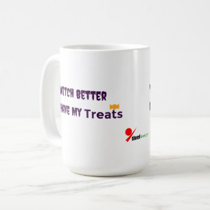 Witch Better Have My Treats – Funny Halloween Pet Coffee Mug