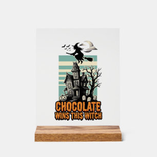 Witch Chocolate Shirt Sweet Halloween Treat Design Acrylic Sign