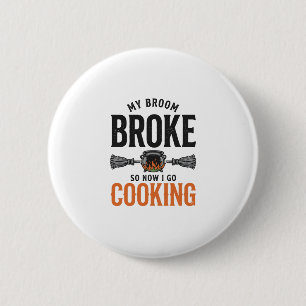 Witch Cooking My Broom Broke Funny Vintage_1 2 Inch Round Button