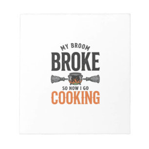 Witch Cooking My Broom Broke Funny Vintage_1 Notepad