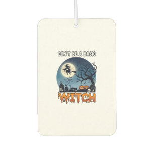 Witch Don Be Basic Halloween Moon Cat Pumpkin_1 Air Freshener