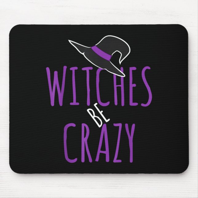 Witch hat design - witches be crazy - halloween  mouse pad (Front)