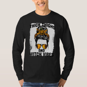 Witch Hex The Patriarchy Thick Thighs Witch Vibes  T-Shirt