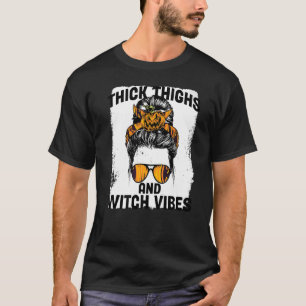 Witch Hex The Patriarchy Thick Thighs Witch Vibes T-Shirt