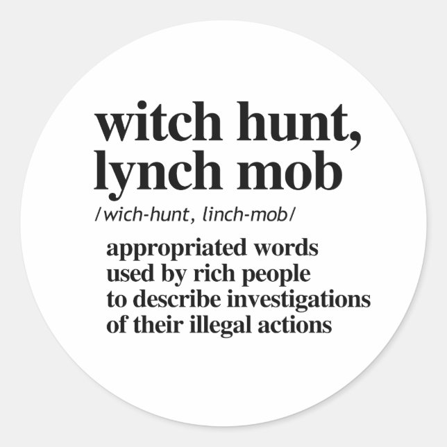 Witch Hunt, Lynch Mob Definition Classic Round Sticker (Front)