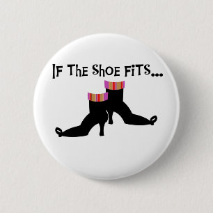 Witch If the Shoe Fits 2 Inch Round Button