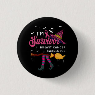 Witch Im A Survivor Halloween Breast Cancer Awaren 1 Inch Round Button