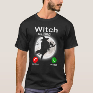 Witch is calling Trick or Treat Funny Halloween T-Shirt