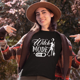 Witch Mode On, Fun Gift for her Halloween T-Shirt