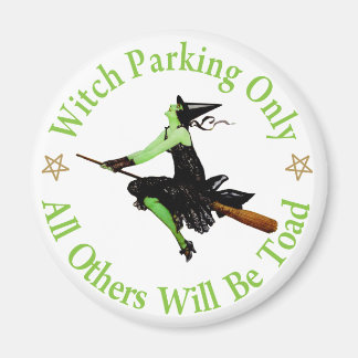 Witch Parking Only - All Others Will Be Toad! Magnet