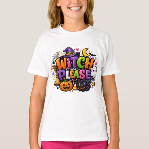 WITCH PLEASE Cute Spooky Halloween T-Shirt