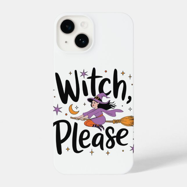 Witch, Please – Fun and Sassy Halloween Design iPhone Case (Back)