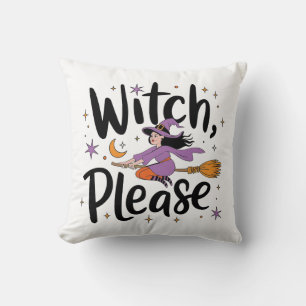 Witch, Please – Fun and Sassy Halloween Design Throw Pillow