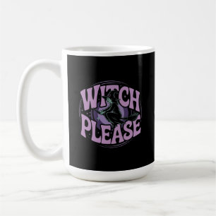 Witch Please Funny Halloween Party Spooky Cute  Coffee Mug