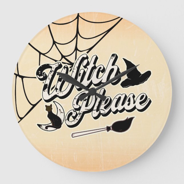 Witch Please | Funny Halloween Quote Large Clock (Front)