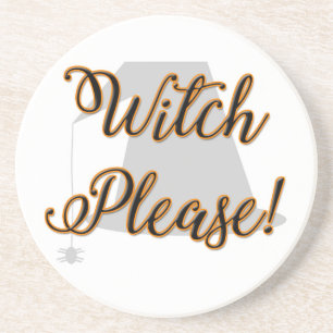 witch please funny halloween with hat coaster